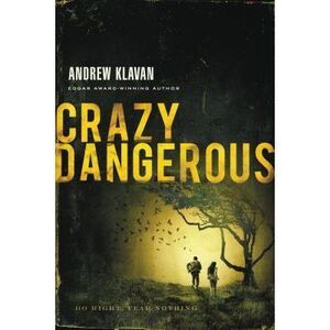 A Crazy Dangerous -- Andrew Klavan